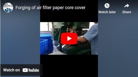 Forjamento da tampa do núcleo de papel do filtro de ar
